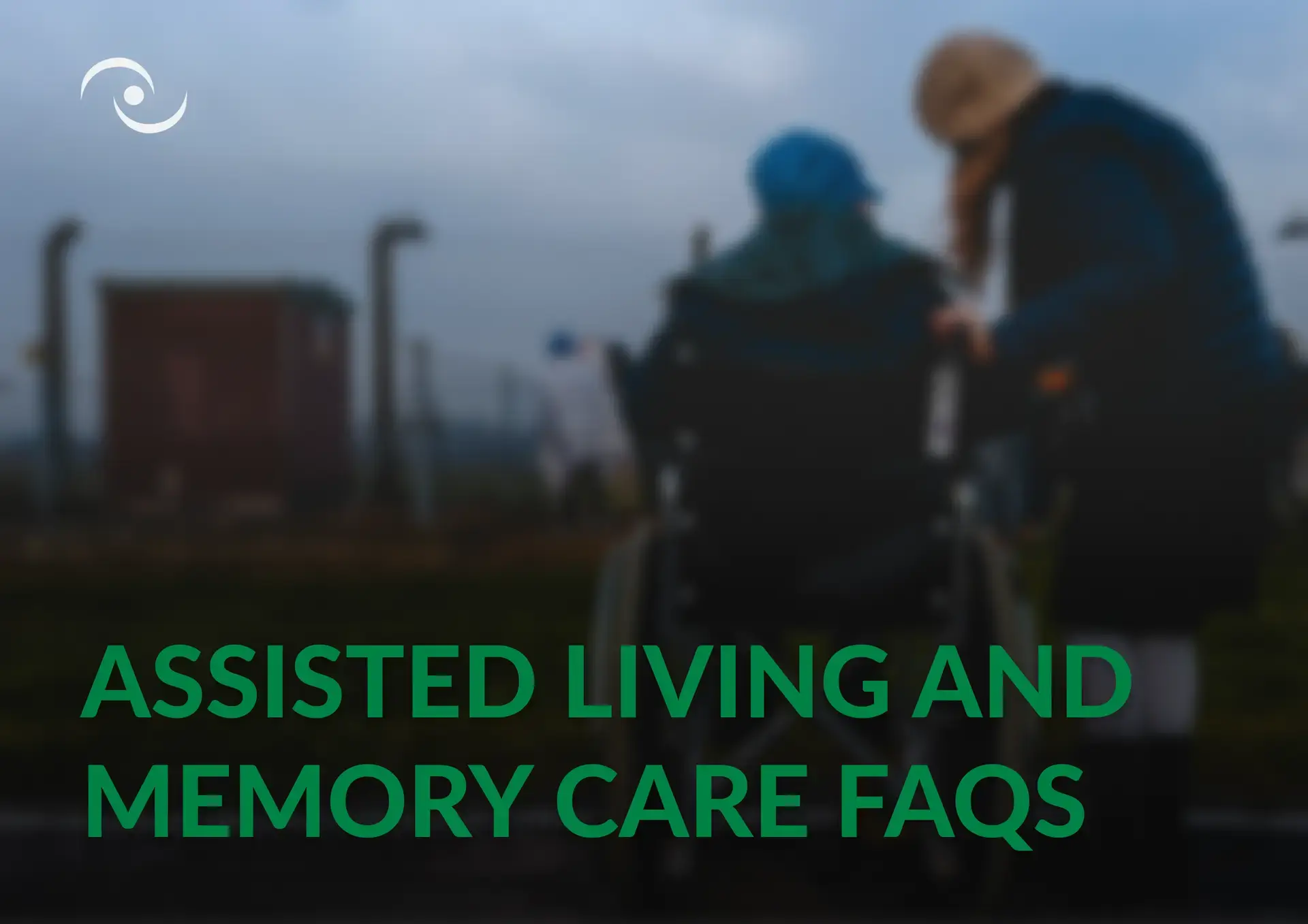 Assisted Living And Memory Care FAQS Title Card